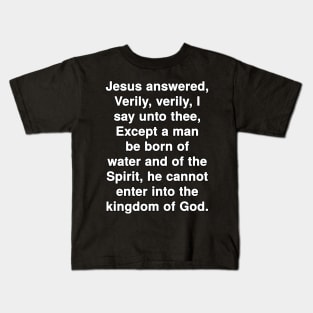 John 3:5  KJV Bible Verse Typography Kids T-Shirt